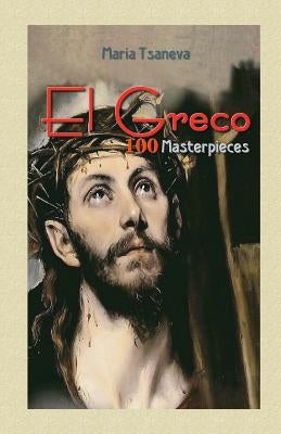 El Greco: 100 Masterpieces by Kirov, Blago