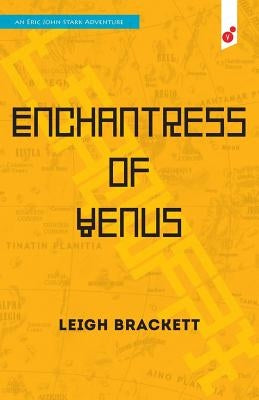 Enchantress of Venus: an Eric John Stark Adventure Paperback Vertvolta Press