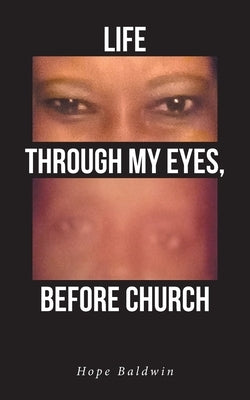 Life Through My Eyes, Before Church Paperback Fulton Books