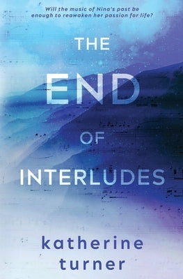 The End of Interludes Paperback Josha Publishing