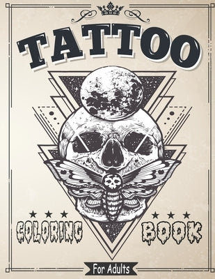 Tattoo Coloring Book for Adults: Coloring & drawing Pages For Adult Relaxation With Beautiful Modern Tattoo Designs Such As Sugar Skulls, Roses and Mo by Designe, Mob