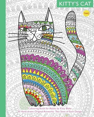 Kitty's Cat: Colouring Book for Adults: Twenty More Patterned, Paper Cats. Essential in Any Colouring Book for Grown-ups Collection by Blake, Kitty