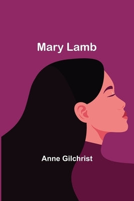 Mary Lamb by Gilchrist, Anne