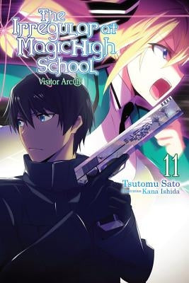 The Irregular at Magic High School, Vol. 11 (Light Novel): Visitor Arc, Part III Paperback Yen on