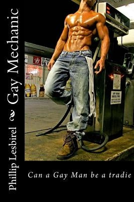 Gay Mechanic by Lesbirel, Phillip