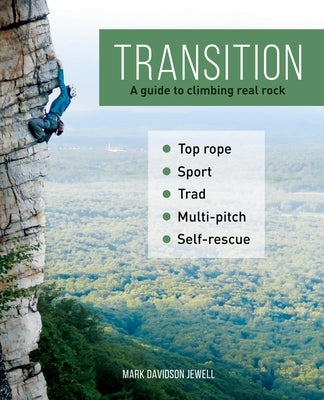 Transition: A guide to climbing real rock Paperback Mark Davidson Jewell