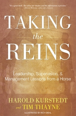 Taking the Reins: Leadership, Supervision, & Management Lessons from a Horse Paperback Advantage Media Group