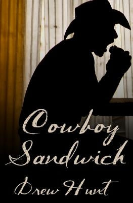 Cowboy Sandwich by Hunt, Drew