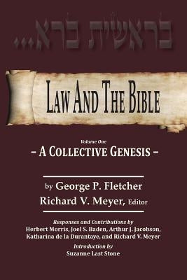 Law And The Bible: A Collective Genesis by Fletcher, George P.