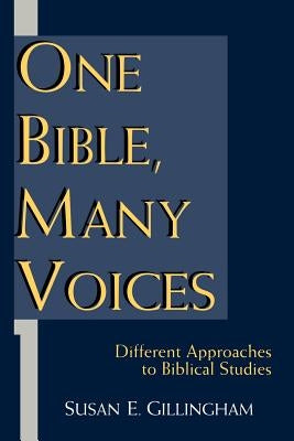 One Bible, Many Voices: Different Approaches to Biblical Studies Paperback William B. Eerdmans Publishing Company