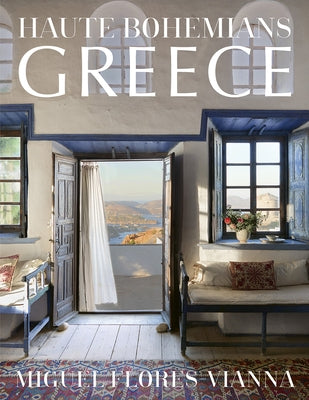 Haute Bohemians: Greece by Flores-Vianna, Miguel