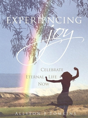 Experiencing Joy Paperback Advantage Media Group