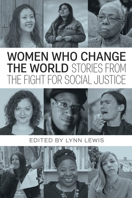 Women Who Change the World: Stories from the Fight for Social Justice Paperback City Lights Books