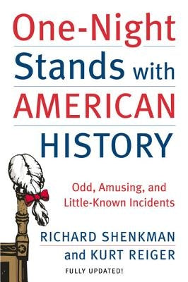 One-Night Stands with American History: Odd, Amusing, and Little-Known Incidents Paperback William Morrow & Company