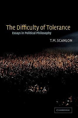 The Difficulty of Tolerance: Essays in Political Philosophy Paperback Cambridge University Press