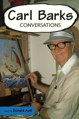 Carl Barks: Conversations by Ault, Donald