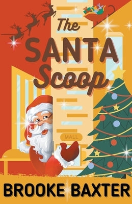 The Santa Scoop Paperback Brooke Baxter