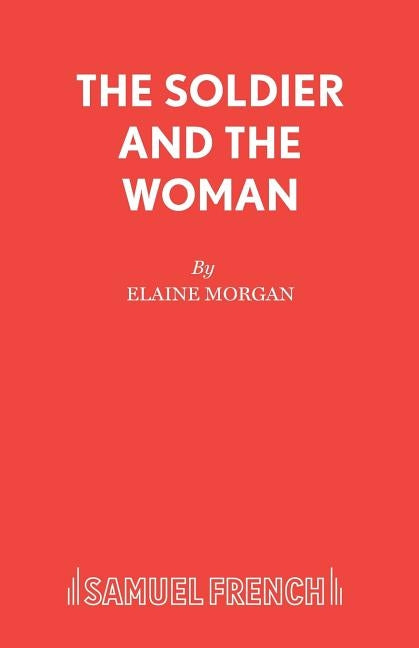 The Soldier and the Woman by Morgan, Elaine