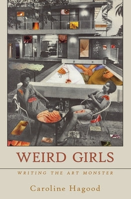 Weird Girls: Writing the Art Monster Paperback Spuyten Duyvil
