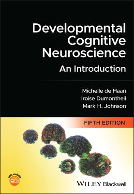 Developmental Cognitive Neuroscience: An Introduction by de Haan, Michelle D. H.