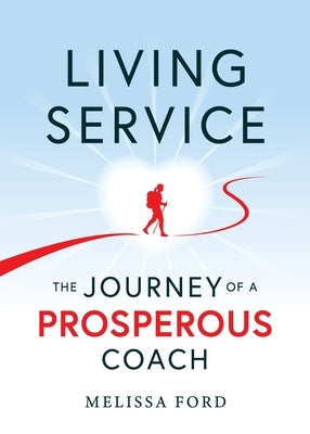 Living Service: The Journey of a Prosperous Coach Paperback Maurice Bassett