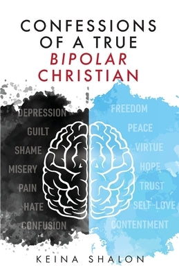Confessions of a True Bipolar Christian Paperback Trilogy Christian Publishing