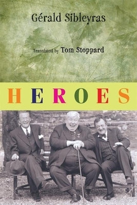 Heroes by Sibleyras, Gerald