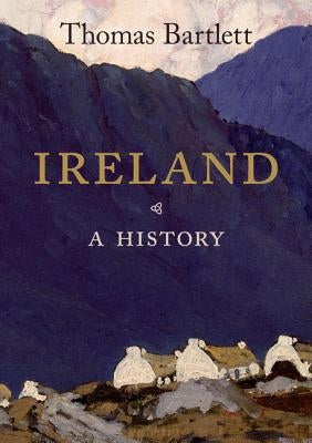 Cover of "Ireland: A History" book by Cambridge University Press showing the book's title and a historical Irish landscape illustration.