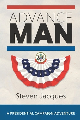 Advance Man by Jacques, Steven