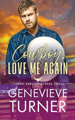 Cowboy, Love Me Again Paperback Penny Bright Publishing, LLC