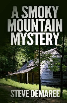 A Smoky Mountain Mystery Paperback Createspace Independent Publishing Platform