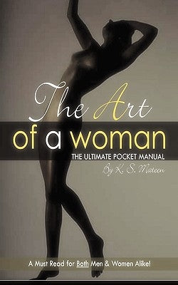 The Art of A Woman by Mateen, K. S.