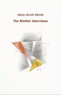 The Richter Interviews by Obrist, Hans Ulrich