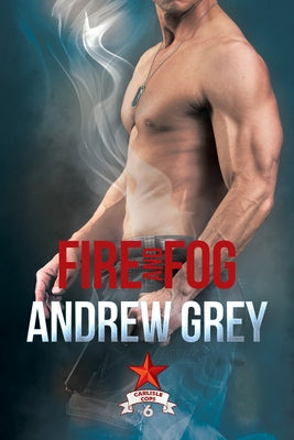 Fire and Fog: Volume 6 by Grey, Andrew