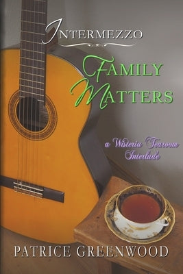 Intermezzo: Family Matters: A Wisteria Tearoom Interlude Paperback Evennight Books