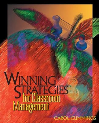 Winning Strategies for Classroom Management by Cummings, Carol Bradford