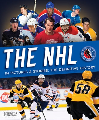 The NHL in Pictures and Stories: The Definitive History Paperback Firefly Books
