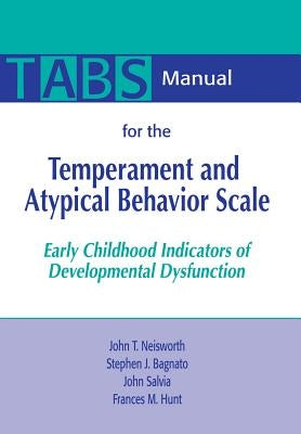 Manual for the Temperament and Atypical Behavior Scale (Tabs): Early Childhood Indicators of Developmental Dysfunction Paperback Brookes Publishing Company
