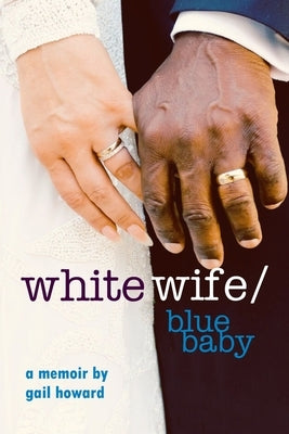 White Wife/Blue Baby Paperback All Things That Matter Press