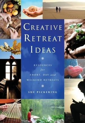 Creative Retreat Ideas: Resources for Short, Day and Weekend Retreats [With CDROM] Paperback Canterbury Press Norwich