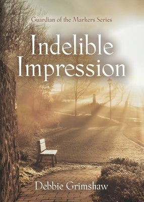 Indelible Impression by Grimshaw, Debbie