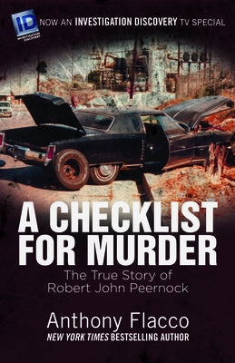 A Checklist for Murder: The True Story of Robert John Peernock by Flacco, Anthony