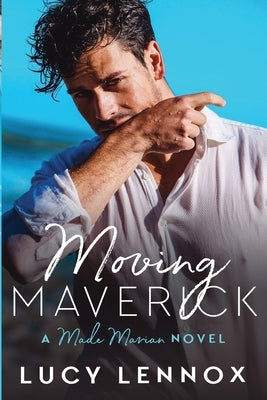 Moving Maverick: Made Marian Series Book 5 by Lennox, Lucy