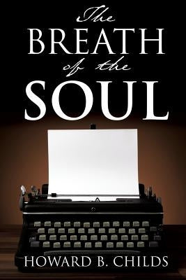 The Breath of The Soul Paperback Xulon Press