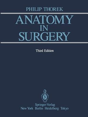 Anatomy in Surgery by Thorek, Philip