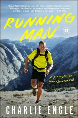 Running Man: A Memoir of Ultra-Endurance by Engle, Charlie