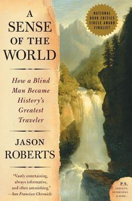 Cover of "A Sense of the World" by Harper Perennial, featuring a book with a globe and a blind man illustration.