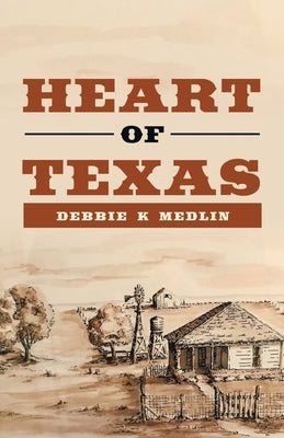 Heart of Texas Paperback WestBow Press