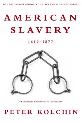 American Slavery, 1619-1877 by Kolchin, Peter