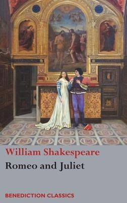 Romeo and Juliet by Shakespeare, William